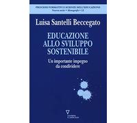 Educazione allo sviluppo sostenibile. Un importante impegno da condividere
