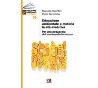 Educazione ambientale e motoria in età evolutiva. Per una pedagogia del movimento in natura
