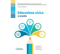 Educazione civica a scuola. Per le Scuole superiori - Deplano Vindice, Qua...