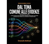 EDUCAZIONE CIVICA: DAL TEMA COMUNE ALLE EVIDENZE: COME PROGETTARE LE ALMENO 33 ORE ATTRAVERSO MODULI DISCIPLINARI COORDINATI, OSSERVAZIONE E ... PRIMARIA ALLA SECONDARIA DI SECONDO GRADO