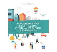 Educazione civica e Costituzione: cittadinanza globale e sostenibilità