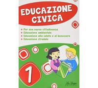 Educazione civica. Per la Scuola elementare (Vol. 1)
