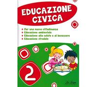 Educazione civica. Per la Scuola elementare (Vol. 2)