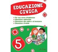 Educazione civica. Per la Scuola elementare (Vol. 5)