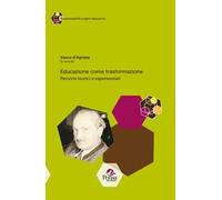 Educazione come trasformazione. Percorsi teorici ed esperienziali