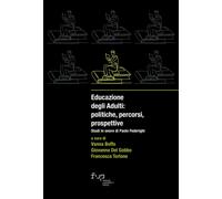 Educazione degli adulti: politiche, percorsi, prospetti