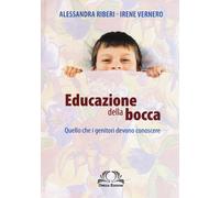 Educazione della Bocca. Quello che i Genitori Devono Conoscere - [Omega]