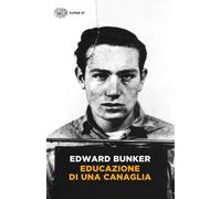 Educazione di una canaglia [Paperback] [Mar 31, 2016] Bunker, Edward and Turchet