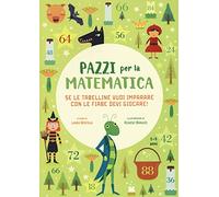 Educazione Divertente - Impara le Tabelline con Fiabe Colorate | Libro di Matematica per Bambini con Adesivi | Edizione Illustrata