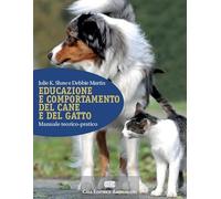 Educazione e comportamento del cane e del gatto. Manuale teorico-pratico. Con Contenuto digitale (fornito elettronicamente)