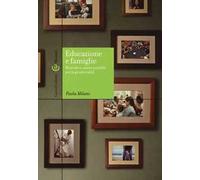 Educazione e famiglie. Ricerche e nuove pratiche per la genitorialità