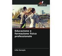 Educazione e formazione fisica professionale - Lilia Saraylo - Sapienza, 2021
