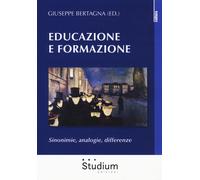 Educazione e formazione. Sinonimie, analogie, differenze - [Studium]