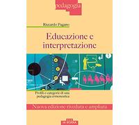 Educazione e interpretazione. Ediz. ampliata