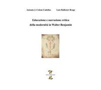 Educazione e narrazione critica della modernità in Walter Benjamin