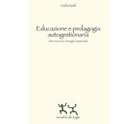 Educazione e pedagogia autogestionaria. Una ricerca su Georges Lapassade -...