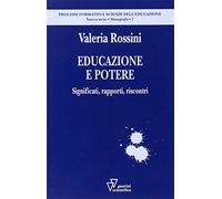 Educazione e potere. Significati, rapporti, riscontri