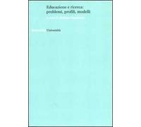 Educazione e ricerca: problemi, profili, modelli