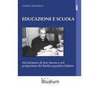Educazione e scuola. Nel pensiero di don Sturzo e nel programma del Partit...