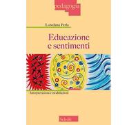Educazione e sentimenti. Interpretazioni e modulazioni. Nuova ediz.