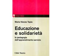 Educazione e solidarietà. La pedagogia dell'apprendimento-servizio