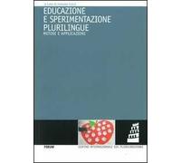 Educazione e sperimentazione plurilingue. Metodi e applicazioni