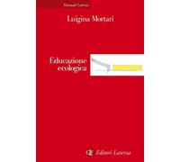Educazione ecologica [Paperback] Mortari, Luigina