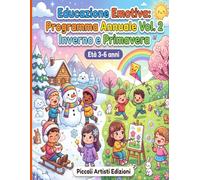 Educazione Emotiva: Programma Annuale Vol. 2 Inverno e Primavera: Programma Illustrato Kawaii di Educazione Emotiva - Gennaio, Febbraio, Marzo, Aprile