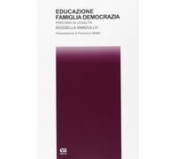 Educazione, famiglia, democrazia. Percorsi di legalità