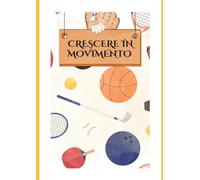 Educazione Fisica - Crescere in Movimento