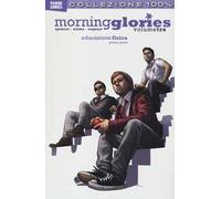 Educazione fisica. Morning glories. Vol. 3
