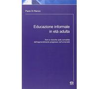 Educazione informale in età adulta. Temi e ricerche sulla convalida dell'apprendimento pregresso nell'Università