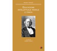 Educazione intellettuale, morale e fisica. Testo inglese a fronte. Nuova ediz.