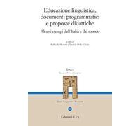 Educazione linguistica, documenti programmatici e proposte didattiche. Alcuni esempi dall'Italia e dal mondo