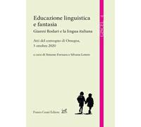 Educazione linguistica e fantasia. Gianni Rodari e la lingua italiana