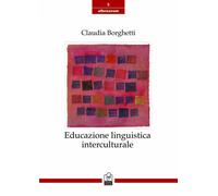 Educazione linguistica interculturale. Origini, modelli, sviluppi recenti