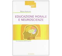 Educazione morale e neuroscienze. La coscienza dell'empatia