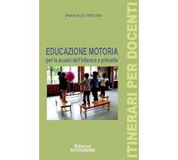 Educazione motoria per la scuola dell'infanzia e primaria