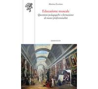 Educazione museale. Questioni pedagogiche e formazione di nuove professionalità