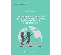 Educazione pre-geografica nella scuola dell'infanzia: significati, valori e opportunità