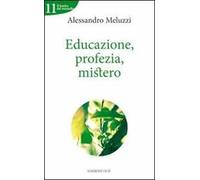 Educazione, profezia, mistero