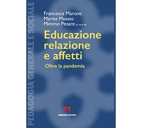 Educazione, relazione e affetti. Oltre la pandemia