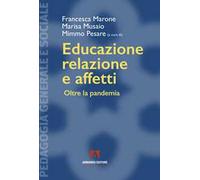 Educazione, relazione e affetti. Oltre la pandemia