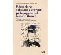Educazione salesiana e correnti pedagogiche del terzo millennio - AA.VV.