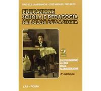 Educazione scuola e pedagogia nei solchi della storia. Vol. 2 - Lanfranchi...