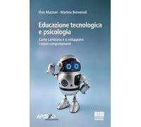 EDUCAZIONE TECNOLOGICA E PSICOLOGIA. COME CAMBIANO E SI SVILUPPANO I NOSTRI COMP