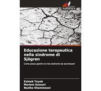 Educazione terapeutica nella sindrome di Sjögren: Come posso gestire la mia sindrome da secchezza?