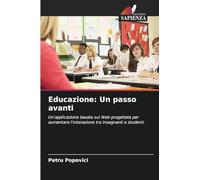 Educazione: Un passo avanti: Un'applicazione basata sul Web progettata per aumentare l'interazione tra insegnanti e studenti.
