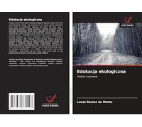 Edukacja ekologiczna: Praktyki i wyzwania