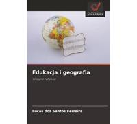 Edukacja i geografia: Wstępne refleksje